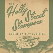 Holly Street Stompers - Accentuate the Positive (2019)