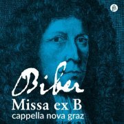 Cappella Nova Graz - Biber: Missa ex B (Live at Melk Abbey, 5/30/2004) (2024)