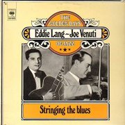 Eddie Lang & Joe Venuti - Stringing The Blues (1963)