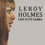 Leroy Holmes - One Note Samba, Vol. 1 (Remastered) (2025) [Hi-Res]