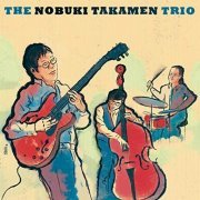 Nobuki Takamen - The Nobuki Takamen Trio (2018)