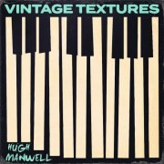 Hugh Manwell - Vintage Textures (2021)