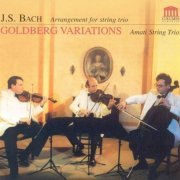 Amati String Trio - J.S. Bach: Goldberg Variations (Arrangement for String Trio) (2004) CD-Rip