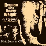 Sista Jean, CB - Requiem for a Heavyweight (Tribute to Odetta) (2015)