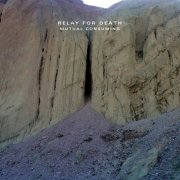 Relay For Death - Mutual Consuming (2025) [Hi-Res]