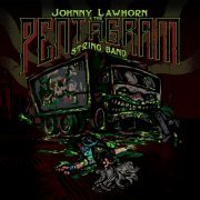 Johnny Lawhorn & The Pentagram String Band - Trash Compactor (2020)
