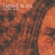 Miroslav Evacic - Cardas Blues (2005)