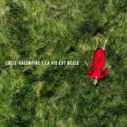 Lucie-Valentine - La Vie est Belle (2020)