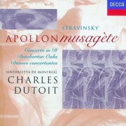 Sinfonietta de Montréal, Charles Dutoit - Stravinsky: Dumbarton Oaks - Danses Concertantes - Apollon musagète - Concerto in D