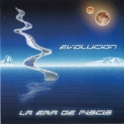 Evolucion - La Era de Piscis (2005)