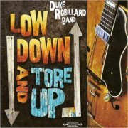 Duke Robillard Band - Low Down And Tore Up (2011) [CD Rip]