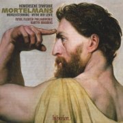 Royal Flemish Philharmonic, Martyn Brabbins - Mortelmans: Homeric Symphony, Morning Mood, Myth of Spring (2009)