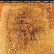 Wadada Leo Smith, Jack DeJohnette, Vijay Iyer - A Love Sonnet for Billie Holiday (2021)