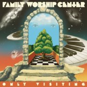 Family Worship Center - Only Visiting (2026) [Hi-Res]