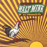 Walt Mink - El Producto (2026)