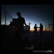 Downtown Lites - Simple Phrases to Solve and Save the World (2026) Hi Res