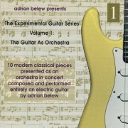 Adrian Belew - The Experimental Guitar Series, Volume 1: The Guitar As Orchestra (1995)