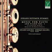 Eduard Sánchez - Johann Nepomuk Hummel: Music for Flute and Piano, Vol. 1 (Flute Sonatas Opp. 50, 64 & 2a - Rondeau Op. 126, Romanza & Terzetto) (2024)