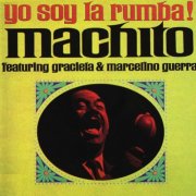 Machito & His Orchestra, Graciela & Marcelino Guerra - Yo Soy La Rumba (1965)