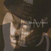 Marcus Miller ‎- M² (2001) FLAC