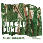 Silvia Bolognesi featuring Nick Mazzarella - Jungle Duke (2025)