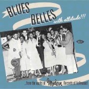 VA - Blues Belles with Attitude! From the Vaults of Modern Records of Hollywood [Remastered] (2009)