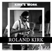 Roland Kirk - Kirk's Work (Remastered) (2026) Hi-Res