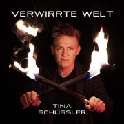 Tina Schüssler - Verwirrte Welt (2020)