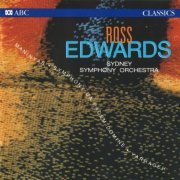 David Porcelijn, Stuart Challender - Ross Edwards: Maninyas, Symphony No.1, Yarrageh (1993)