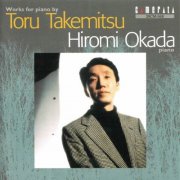 Hiromi Okada - Takemitsu: Works for Piano (1999)