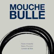 Paolo Innarella, Dario Piccioni & Lucrezio De Seta - Mouche Bulle (2025) Hi-Res