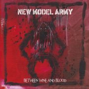 New Model Army - Between Wine and Blood (Live) (2014)