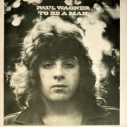 Paul Wagner - To Be A Man (1973)