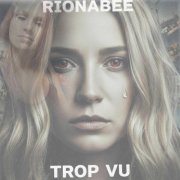 Rionabee - Trop vu (2025)