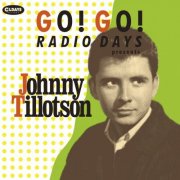 Johnny Tillotson - Go! Go! Radio Days Presents Johnny Tillotson (2021)