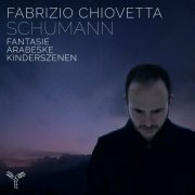 Fabrizio Chiovetta - Schumann: Fantasie, Arabeske, Kinderszenen (2023) [Hi-Res]