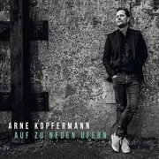 Arne Kopfermann - Auf zu neuen Ufern (2020)