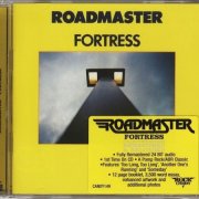Roadmaster - Fortress (1980) [2012 Rock Candy Remastered]