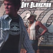 Shy Blakeman, The Whiskey Fever Band - Downtown Women (2003)