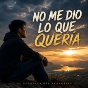 Guardian Del Evangelio - No me dio lo que quería (2026)