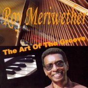 Roy Meriwether - The Art Of The Groove (2007)