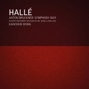 Hallé & Kahchun Wong - Bruckner: Symphony No. 9 (2025) [Hi-Res]