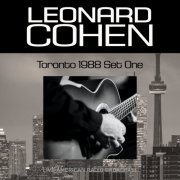 Leonard Cohen - Toronto 1988 Set One - Live American Radio Broadcast (Live) (2022)