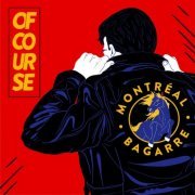 Of Course - Montréal bagarre (2019)