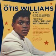 Otis Williams & the Charms - 1953-1962 King & Deluxe Recordings (2016)