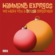 Hammond Express - We Wish You A Bossa Christmas (2020)