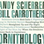 Andy Scherrer and Bill Carrothers - Ornithology (2013) [CD-Rip]