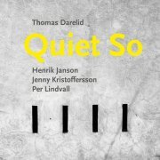 Thomas Darelid - Quiet So (2023) Hi Res