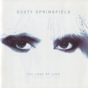 Dusty Springfield - The Look Of Love (Her Greatest Love Songs) (2004)
