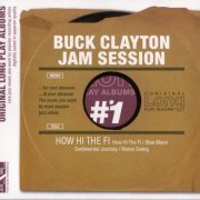 Buck Clayton - Jam Session: How Hi the Fi (2005) [Original Long Play Albums] CD-Rip